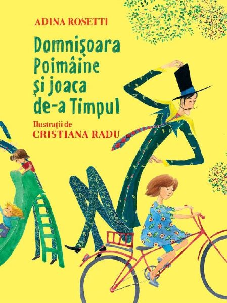 Cartea Domnisoara Poimaine si joaca de-a Timpul de Adina Rosetti