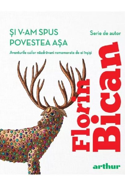 Cartea Si v-am spus povestea asa de Florin Bican