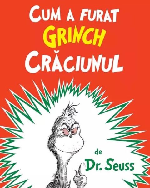 Cartea Cum a furat Grinch Craciunul de Dr. Seuss