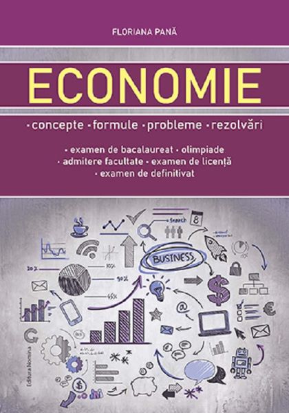 Cartea Economie. Concepte, formule, probleme, rezolvari de Economie. Concepte, formule, probleme, rezolvari