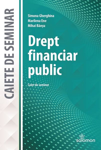 Cartea Drept financiar public. Caiet de seminar de Drept financiar public. Caiet de seminar