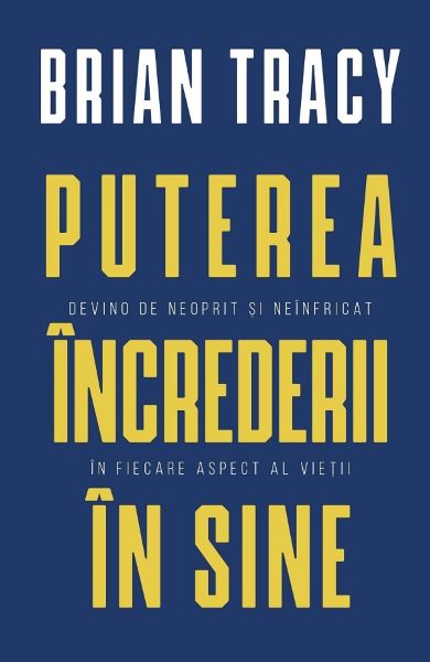 Cartea Puterea increderii in sine de Brian Tracy