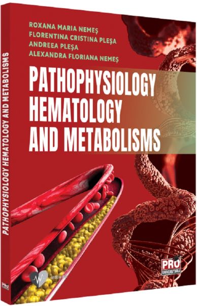 Cartea Pathophysiology. Hematology and metabolisms de Andreea Plesa