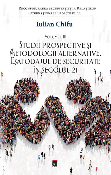 Cartea Studii prospective si metodologii alternative de Studii prospective si metodologii alternative