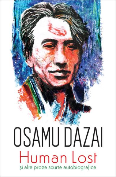 Cartea Human lost si alte proze scurte autobiografice de Osamu Dazai