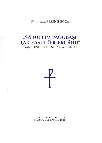 Cartea Sa nu fim pagubasi la ceasul incercarii de Arsenie Boca