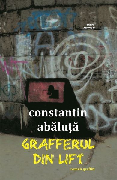 Cartea Grafferul din lift de Constantin Abaluta