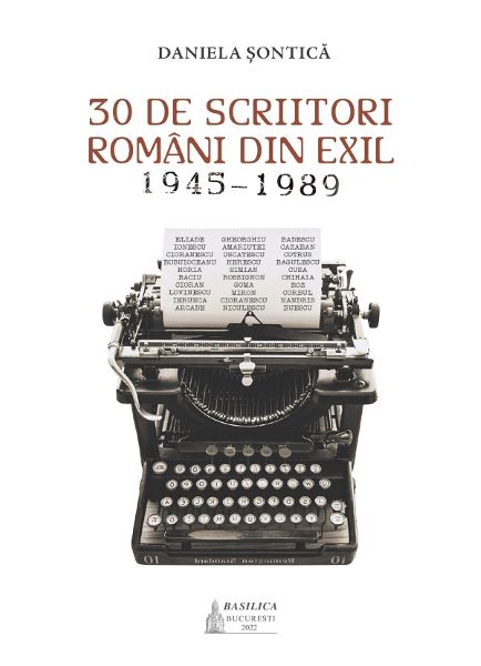Cartea 30 de scriitori romani din exil 1945-1989 de 30 de scriitori romani din exil 1945-1989