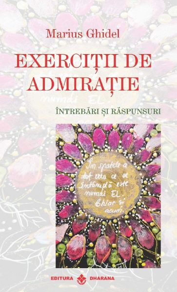 Cartea Exercitii de Admiratie. Intrebari si Raspunsuri de Exercitii de Admiratie. Intrebari si Raspunsuri