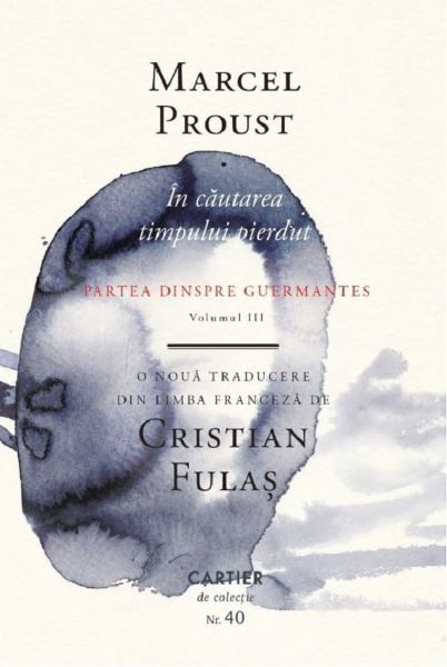 Cartea In cautarea timpului pierdut Vol.3: Partea dinspre Guermantes de Marcel Proust