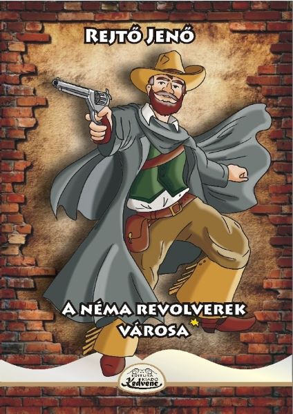 Cartea A nema revolverek varosa de Rejto Jeno