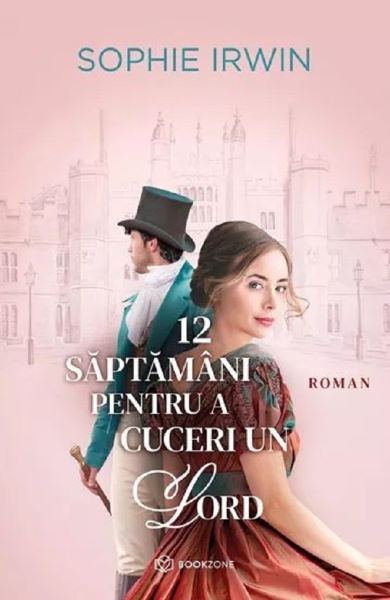Cartea 12 saptamani pentru a cuceri un Lord – Editura BOOKZONE