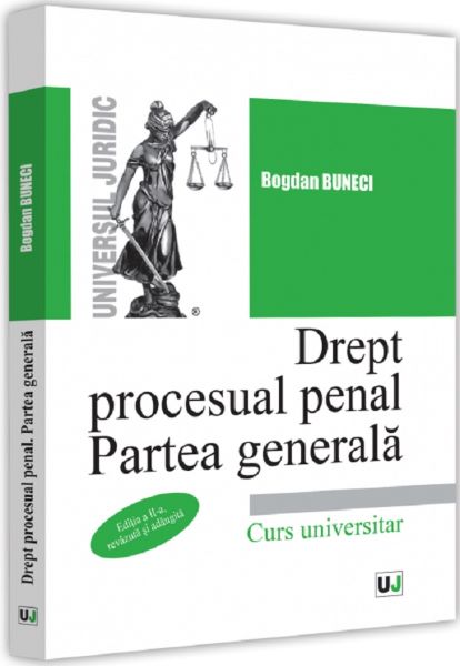 Cartea Drept procesual penal. Partea generala Ed.2 de Bogdan Buneci