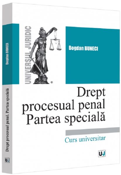 Cartea Drept procesual penal. Partea speciala Ed.2022 de Bogdan Buneci
