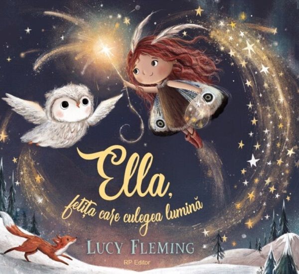 Cartea Ella, fetita care culegea lumina de Lucy Fleming