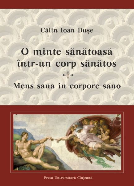 Cartea O minte sanatoasa intr-un corp sanatos. Mens sana in corpore sano de O minte sanatoasa intr-un corp sanatos. Mens sana in corpore sano