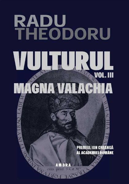 Cartea Vulturul Vol.3: Magna Valachia de Vulturul Vol.3: Magna Valachia
