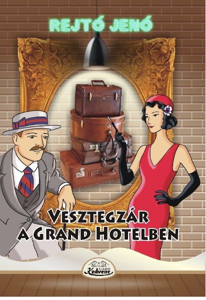 Cartea Vesztegzar a Grand Hotelben de Rejto Jeno