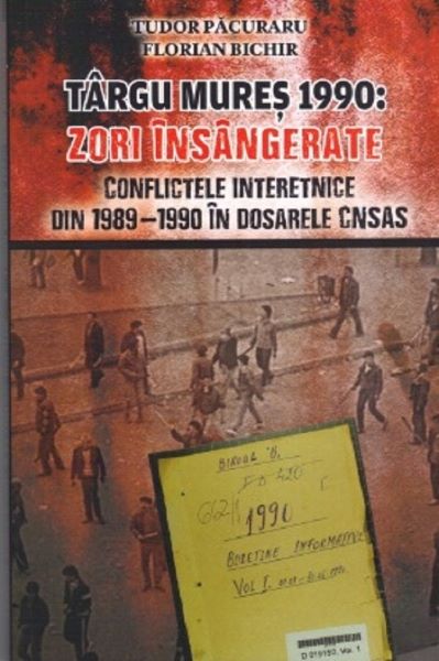 Cartea Targu Mures 1990: Zori insangerate de Targu Mures 1990: Zori insangerate