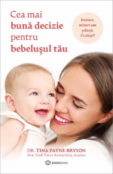Cartea Cea mai buna decizie pentru bebelusul tau de Tina Payne Bryson