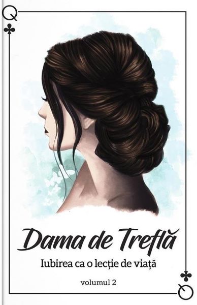 Cartea Dama de Trefla. Iubirea ca o lectie de viata Vol.2 de Dama de Trefla. Iubirea ca o lectie de viata Vol.2