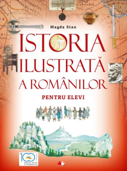 Cartea Istoria ilustrata a romanilor pentru elevi de Magda Stan