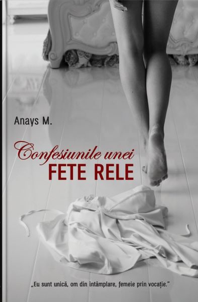 Cartea Confesiunile unei fete rele Vol.1 de Anays M.