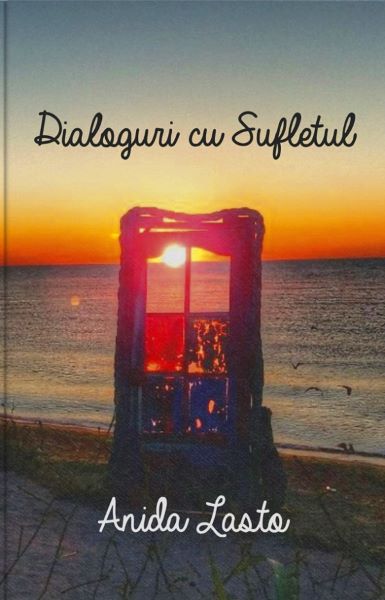 Cartea Dialoguri cu Sufletul de Anida Lasto