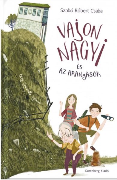 Cartea Vajon Nagyi es az aranyasok de Vajon Nagyi es az aranyasok