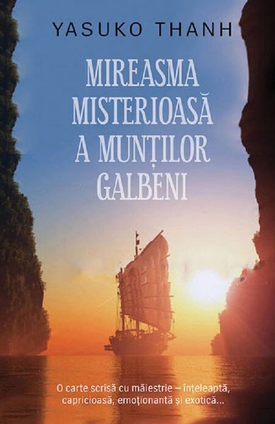 Cartea Mireasma Misterioasa a Muntilor Galbeni de Yasuko Thanh