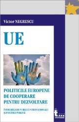 Cartea Politicile europene de cooperare pentru dezvoltare de Politicile europene de cooperare pentru dezvoltare
