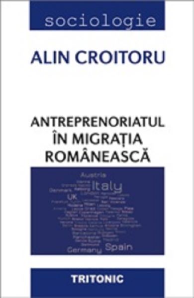 Cartea Antreprenoriatul in migratia romaneasca de Alin Croitoru