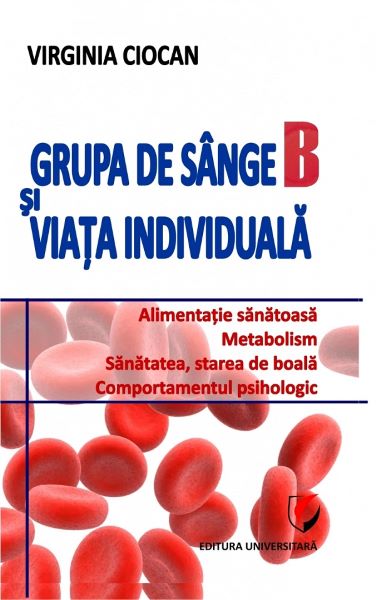 Cartea Grupa de sange B si viata individuala de Grupa de sange B si viata individuala