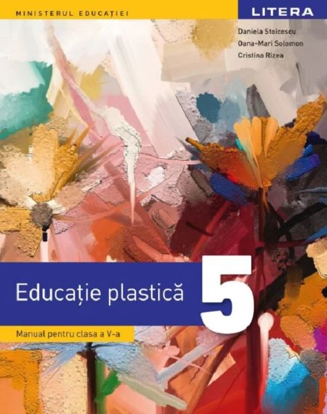 Cartea Educatie plastica - Clasa 5 - Manual de Daniela Stoicescu