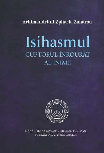 Cartea Isihasmul. Cuptorul inrourat al inimii de Isihasmul. Cuptorul inrourat al inimii