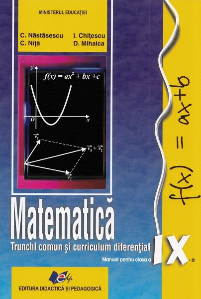 Cartea Matematica. Trunchi comun + curriculum diferentiat - Clasa 9 - Manual de Matematica. Trunchi comun + curriculum diferentiat - Clasa 9 - Manual
