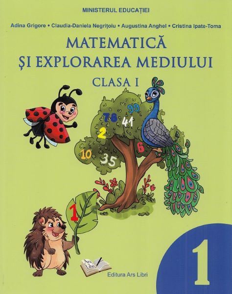 Cartea Matematica si explorarea mediului - Clasa 1 - Manual de Augustina Anghel