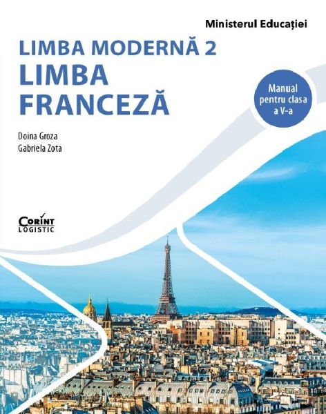 Cartea Limba franceza. Limba moderna 2 - Clasa 5 - Manual de Doina Groza