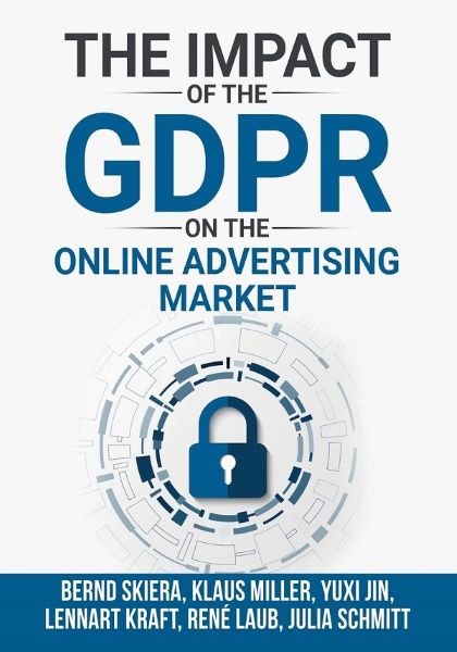 Cartea The Impact of the General Data Protection Regulation (GDPR) on the Online Advertising Market de Bernd Skiera