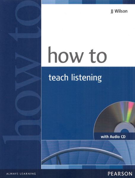 Cartea How to Teach Listening + Audio CD de J. J. Wilson