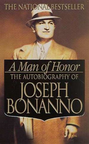 Cartea A Man of Honor. The Autobiography of Joseph Bonanno de Joseph Bonanno