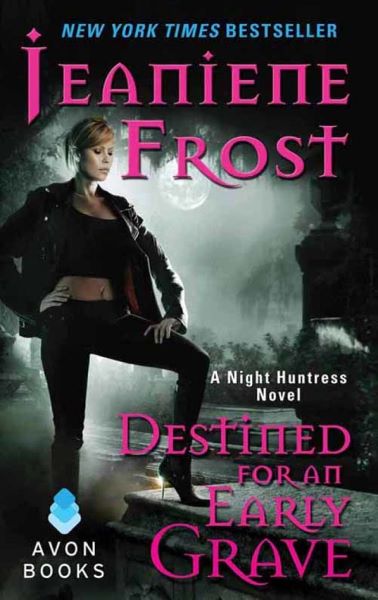 Cartea Destined for an Early Grave. Night Huntress #4 de Destined for an Early Grave. Night Huntress #4