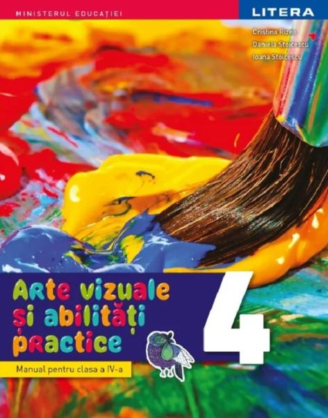 Cartea Arte vizuale si abilitati practice - Clasa 4 - Manual de Daniela Stoicescu