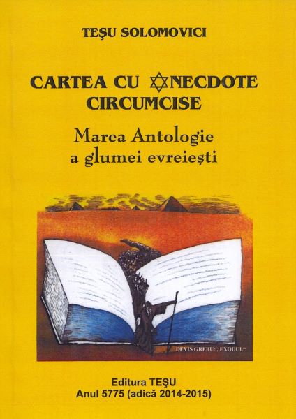 Cartea Cartea cu anecdote circumcise. Marea antologie a glumei evreiesti de Tesu Solomovici