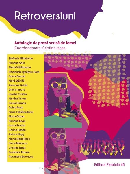 Cartea Retroversiuni. Antologie de proza scrisa de femei de Retroversiuni. Antologie de proza scrisa de femei