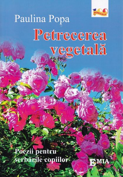 Cartea Petrecerea vegetala. Poezii pentru serbarile copiilor de Paulina Popa