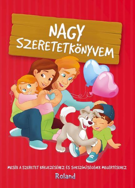 Cartea Nagy szeretetkonyvem de Nagy szeretetkonyvem