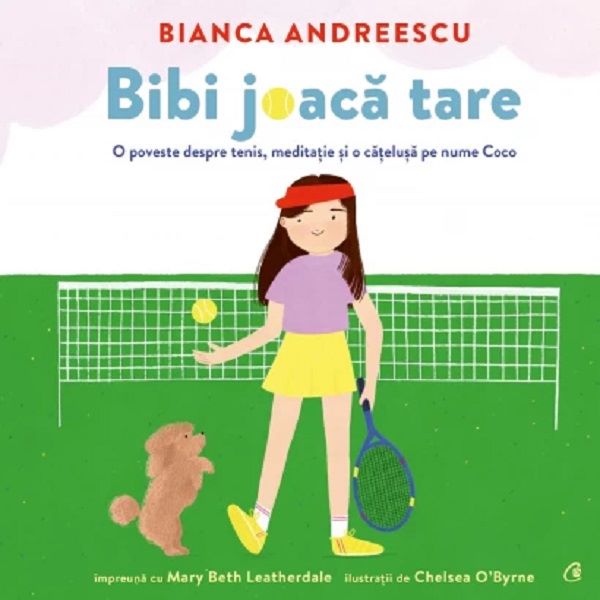 Bibi joaca tare, Bianca Andreescu, Mary Beth Leatherdale – copertă