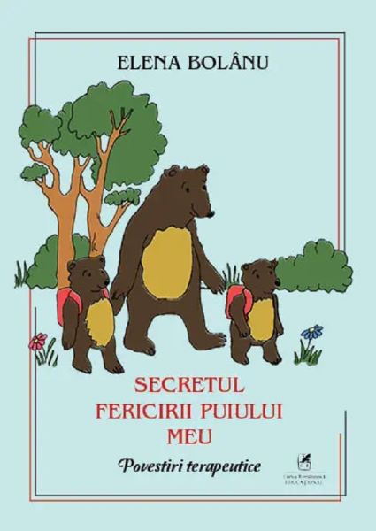 Cartea Secretul fericirii puiului meu. Povestiri terapeutice de Elena Bolanu