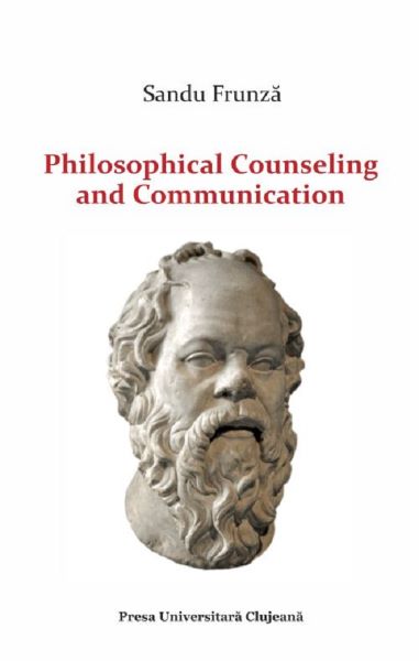 Cartea Philosophical Counseling and Communication de Sandu Frunza